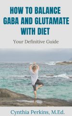 Balance Gaba and Glutamate with Diet